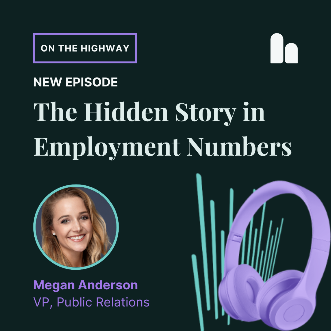 The Hidden Story in Employment Numbers Highway Podcasts
